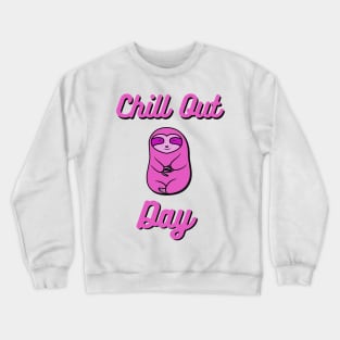 Chill Out Day Pink Sloth Bear Crewneck Sweatshirt